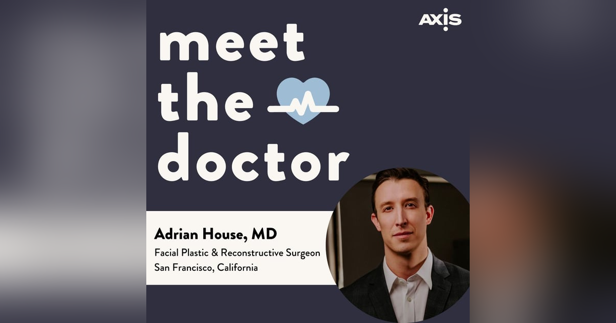 Adrian House, MD - Facial Plastic & Reconstructive Surgeon in San Francisco, California Adrian House, MD - Facial Plastic & Reconstructive Surgeon in San Francisco, California