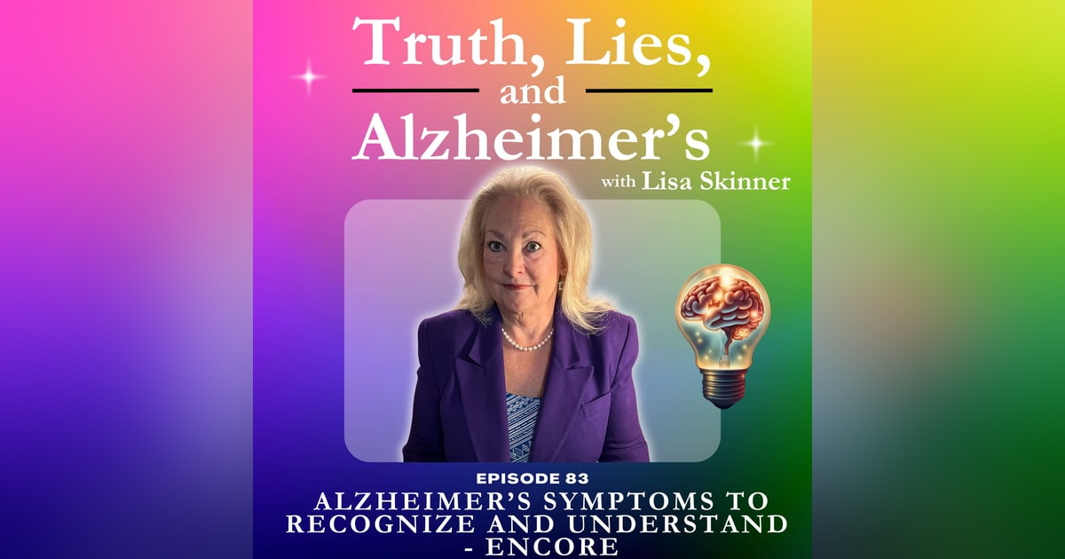 Alzheimer’s Symptoms to Recognize and Understand - Encore Alzheimer’s Symptoms to Recognize and Understand - Encore