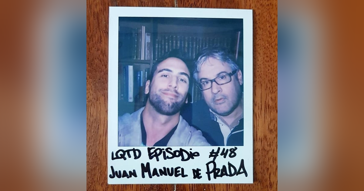 #48: Juan Manuel de Prada - Escritor maldito #48: Juan Manuel de Prada - Escritor maldito