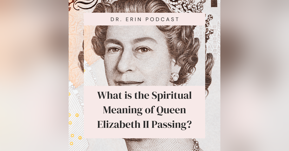 Spiritual Meaning | Queen Elizabeth II Death Spiritual Meaning | Queen Elizabeth II Death