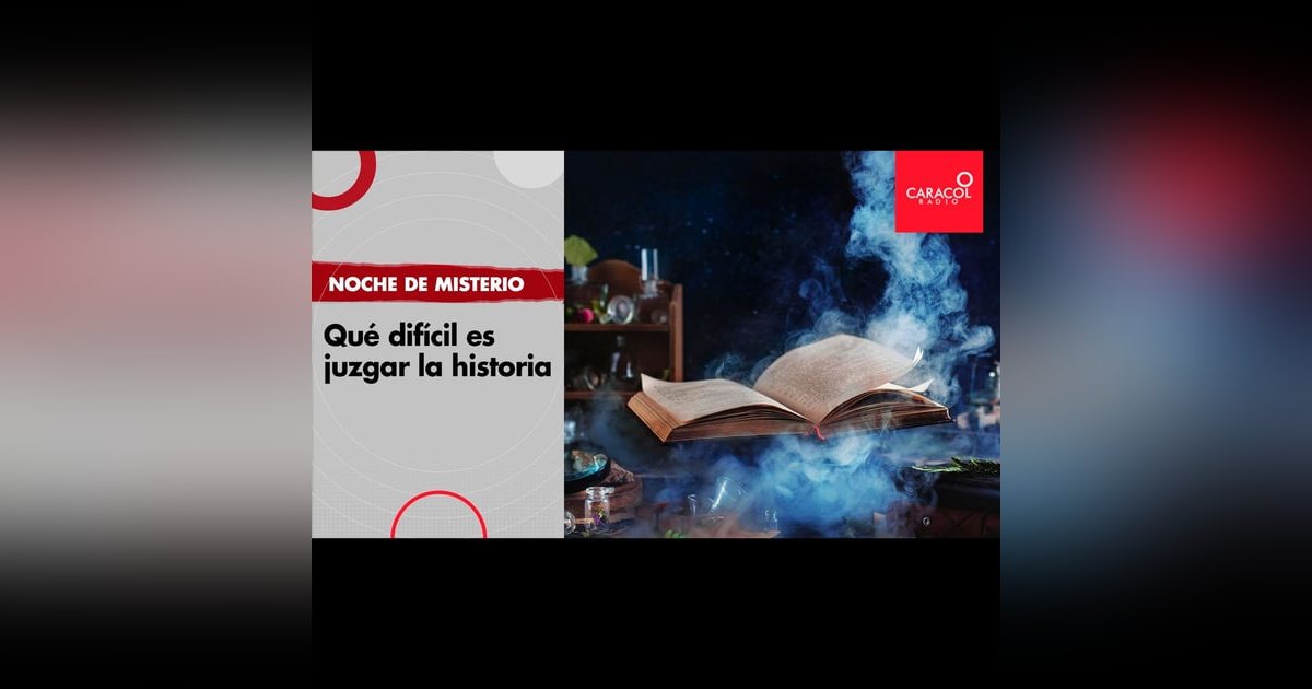 ¡Qué difícil es juzgar la historia! ¡Qué difícil es juzgar la historia!