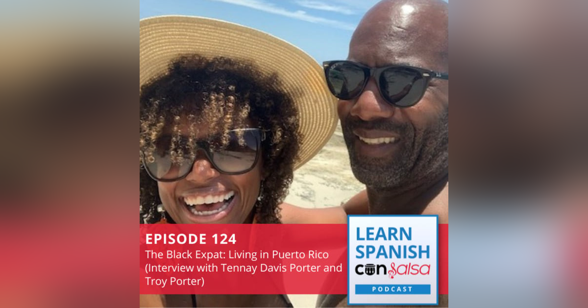 The Black Expat: Living in Puerto Rico (Interview with Tennay Davis Porter and Troy Porter) ♫ 124 The Black Expat: Living in Puerto Rico (Interview with Tennay Davis Porter and Troy Porter) ♫ 124