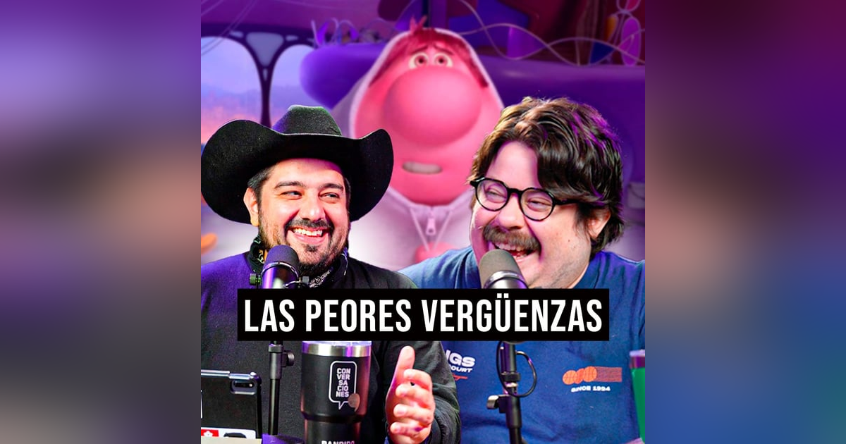 Las PEORES VERGÜENZAS que hemos PASADO Las PEORES VERGÜENZAS que hemos PASADO