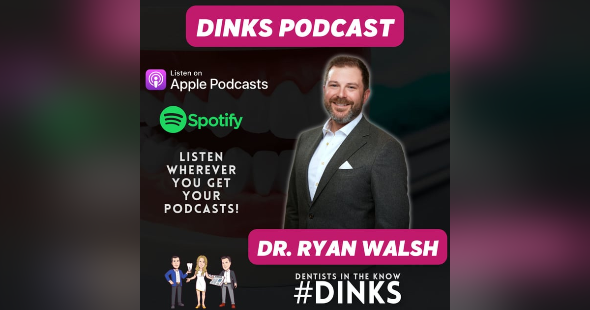 DINKS with Dr. Ryan Walsh DINKS with Dr. Ryan Walsh
