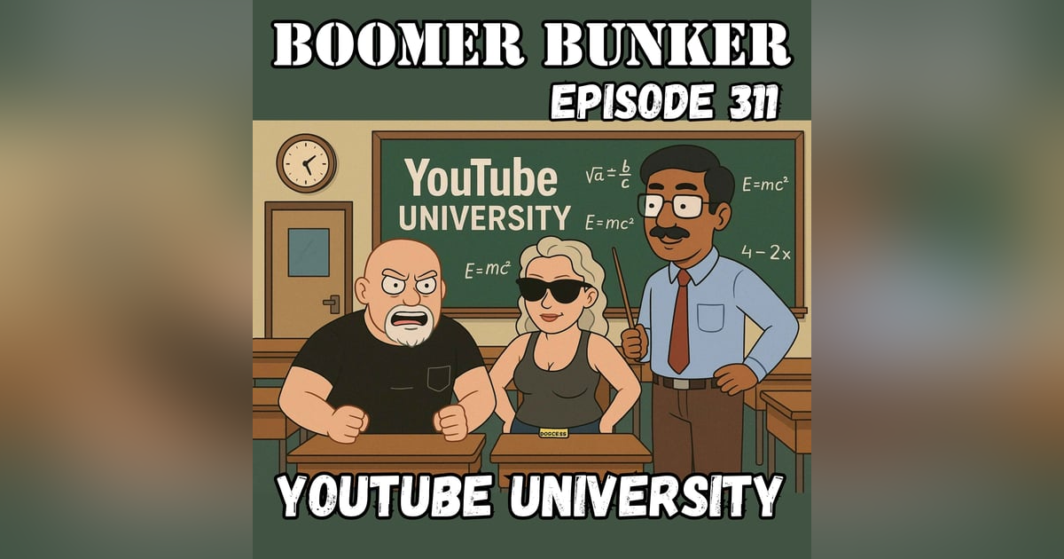 YouTube University | Episode 311 YouTube University | Episode 311