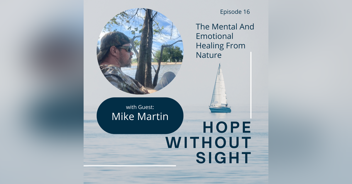 Mike Martin Shares How Nature Provides Mental And Emotional Healing Mike Martin Shares How Nature Provides Mental And Emotional Healing