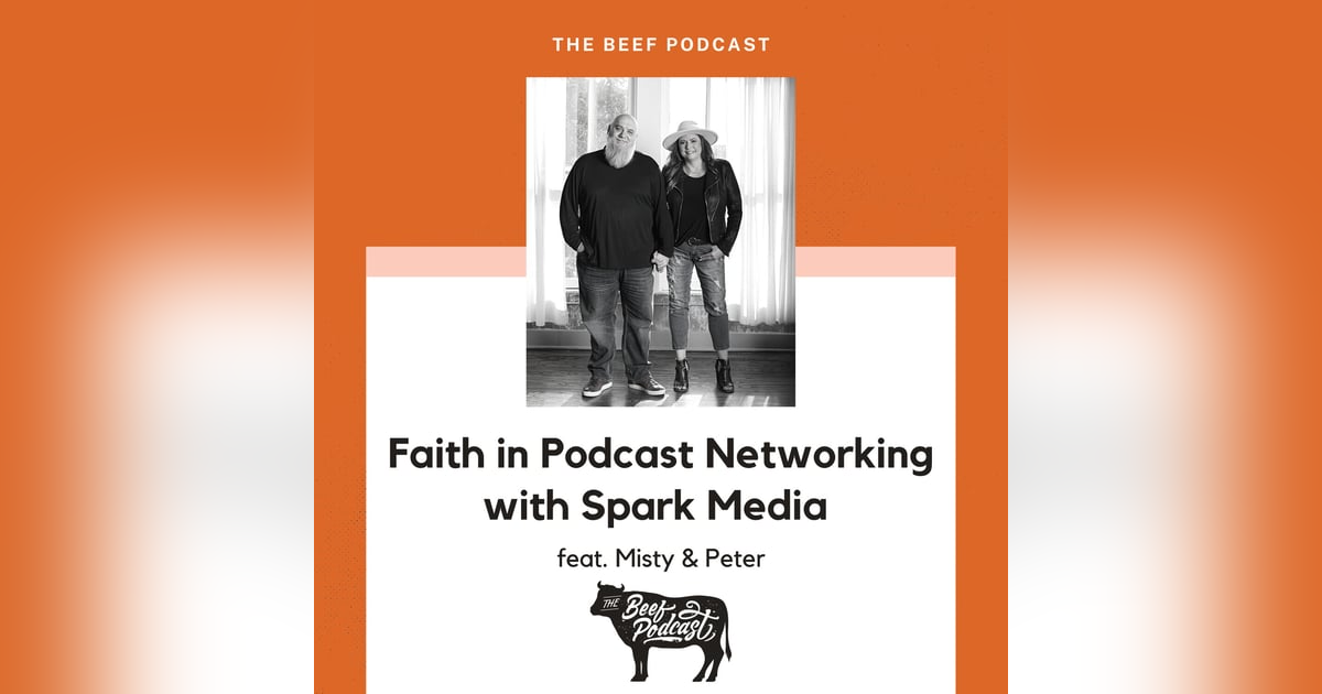 Faith in Podcast Networking with Spark Media feat. Misty & Peter Faith in Podcast Networking with Spark Media feat. Misty & Peter
