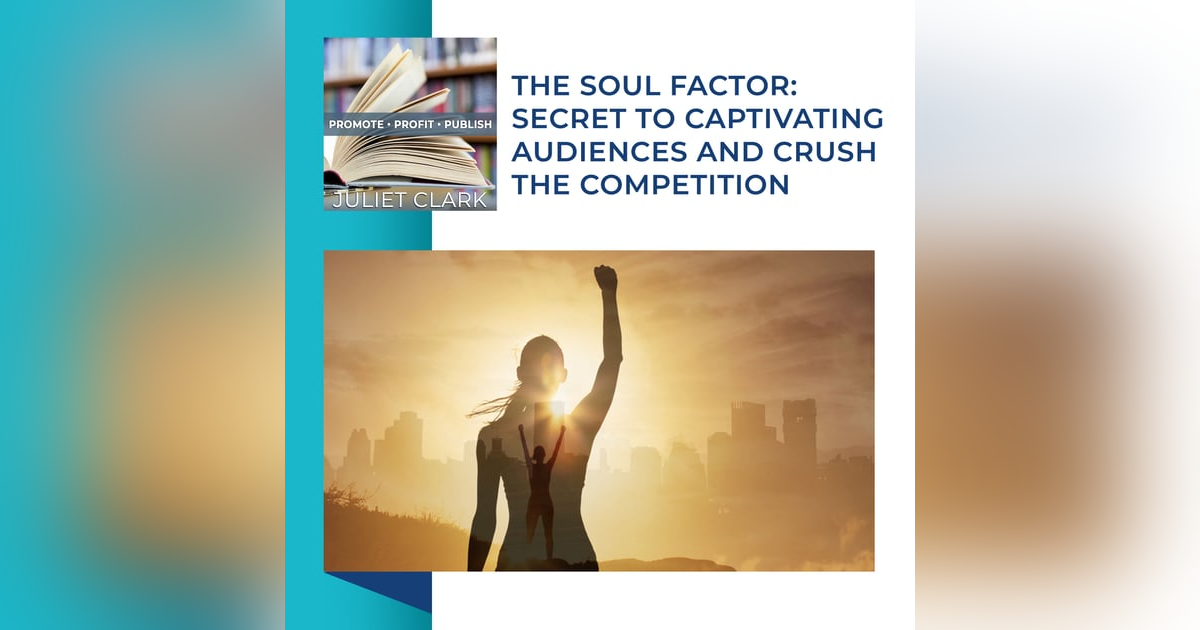 The Soul Factor: Secret To Captivating Audiences And Crush The Competition With Gina Hussar The Soul Factor: Secret To Captivating Audiences And Crush The Competition With Gina Hussar