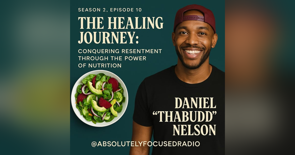 Season 2 episode 10 The Healing Journey – Conquering Resentment Through the Power of Nutrition Season 2 episode 10 The Healing Journey – Conquering Resentment Through the Power of Nutrition