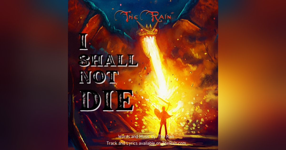 I Shall Not Die I Shall Not Die