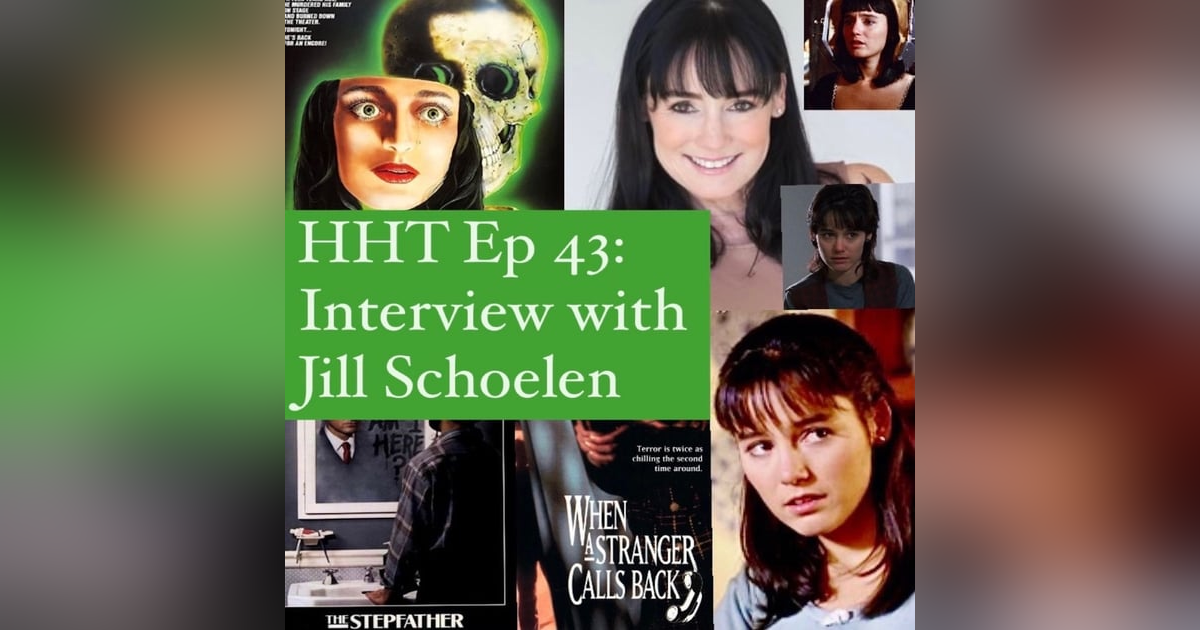 Ep 43: Interview w/Jill Schoelen from "The Stepfather," "Popcorn," and more Ep 43: Interview w/Jill Schoelen from "The Stepfather," "Popcorn," and more