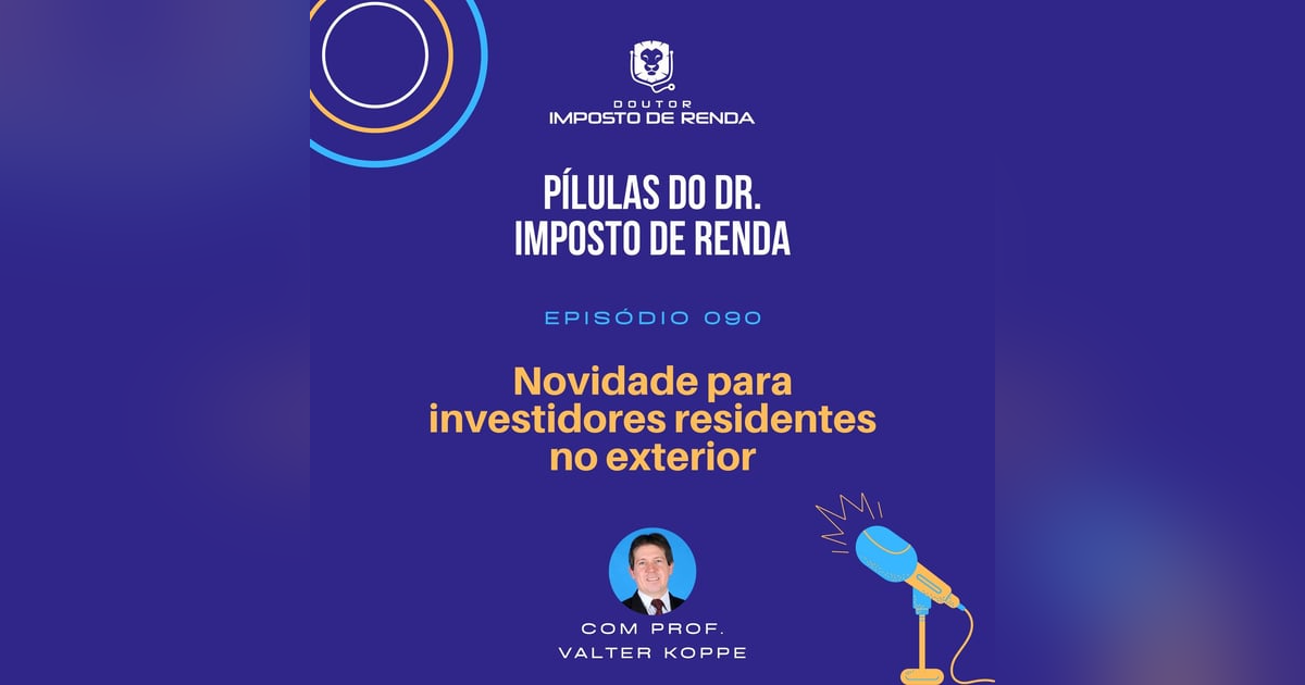 PDIR #090 – Novidade para investidores residentes no exterior PDIR #090 – Novidade para investidores residentes no exterior
