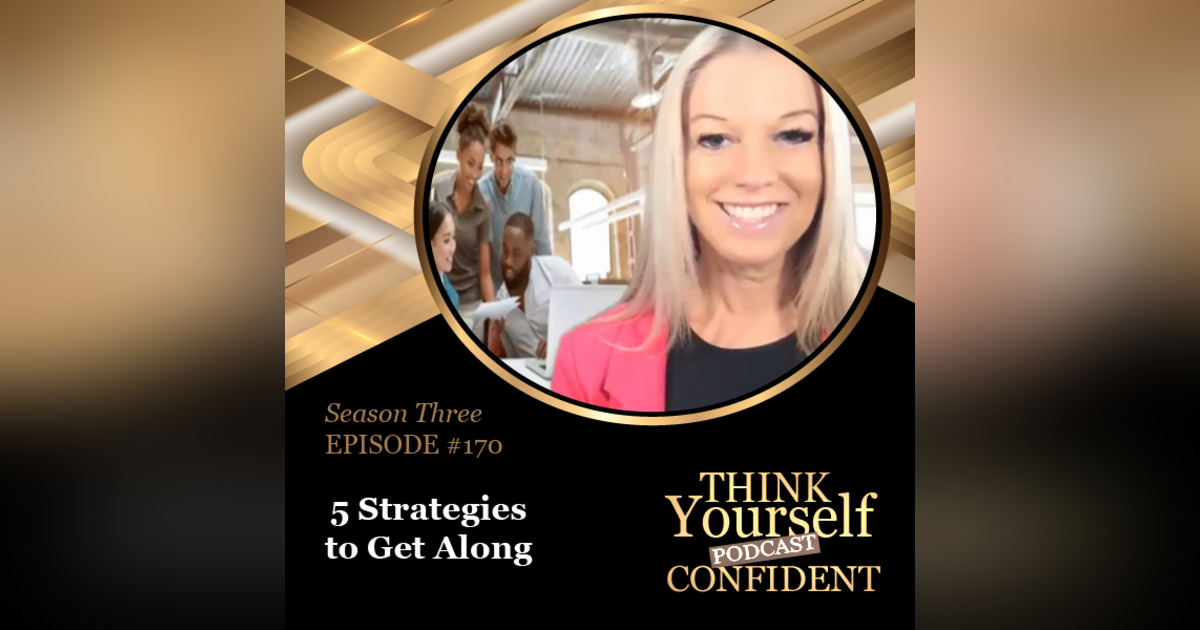 5 Strategies to Get Along 5 Strategies to Get Along