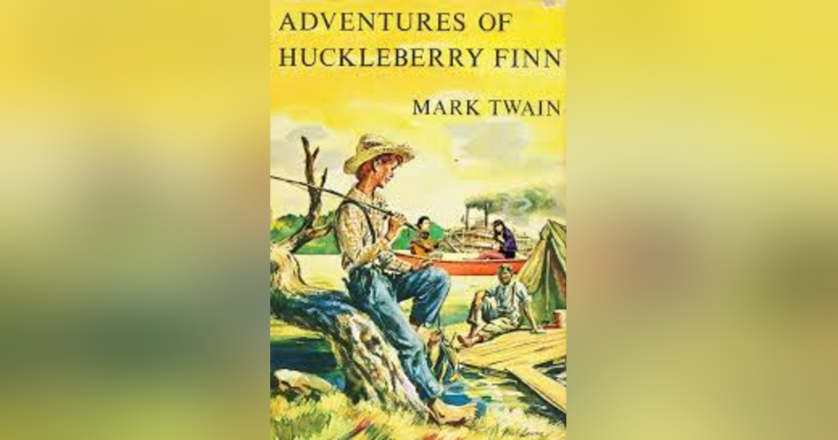 THE ADVENTURES OF HUCKLEBERRY FINN (CHAP. 23-25) THE ADVENTURES OF HUCKLEBERRY FINN (CHAP. 23-25)