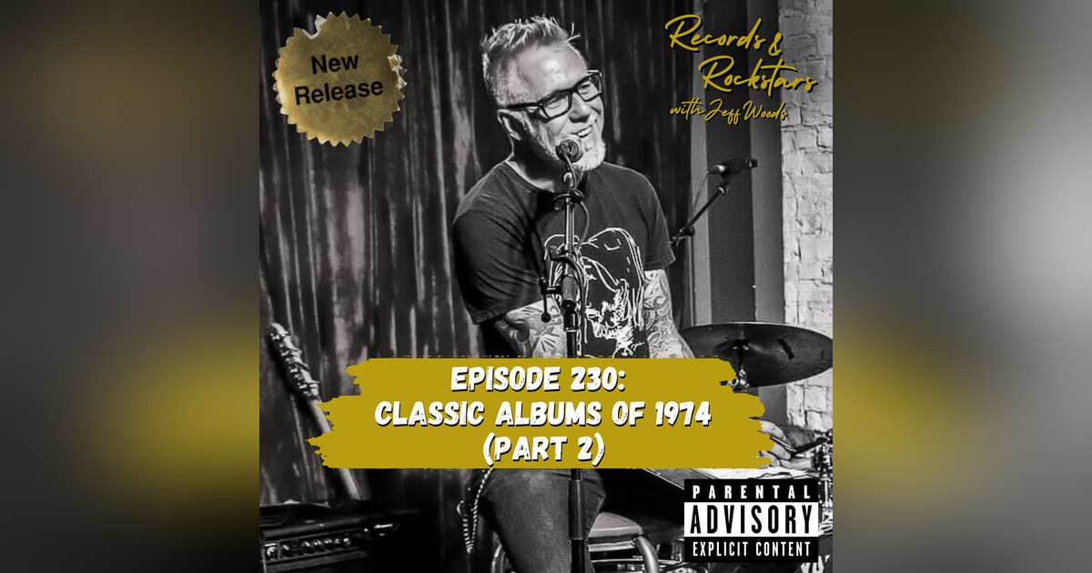 230: Classic Albums of 1974 Part 2 230: Classic Albums of 1974 Part 2