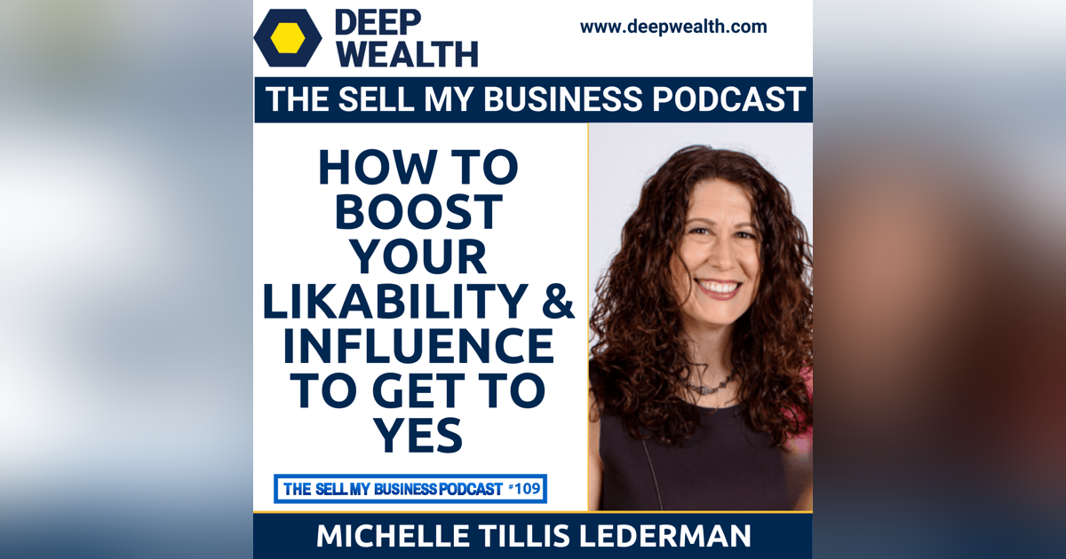 Michelle Tillis Lederman On How To Boost Your Likability & Influence To Get To YES (#101) Michelle Tillis Lederman On How To Boost Your Likability & Influence To Get To YES (#101)