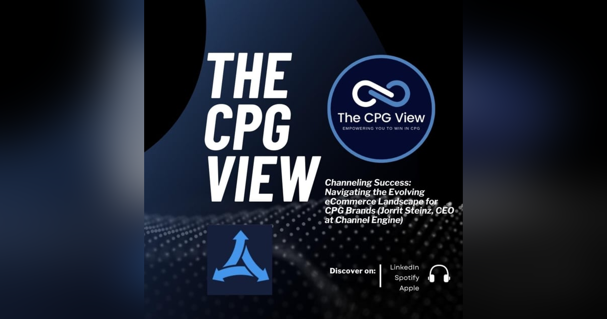 Channeling Success: Navigating the Evolving eCommerce Landscape for CPG Brands (Jorrit Steinz, CEO at Channel Engine) Channeling Success: Navigating the Evolving eCommerce Landscape for CPG Brands (Jorrit Steinz, CEO at Channel Engine)