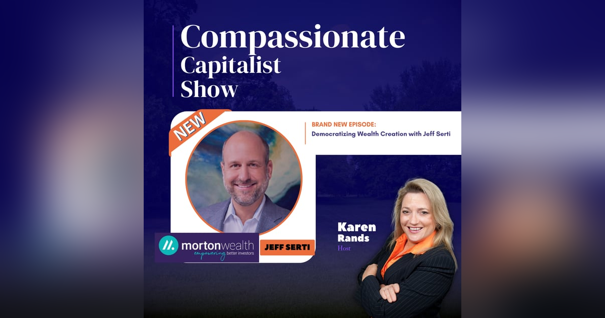 Democratizing Wealth Creation with Jeff Serti Democratizing Wealth Creation with Jeff Serti