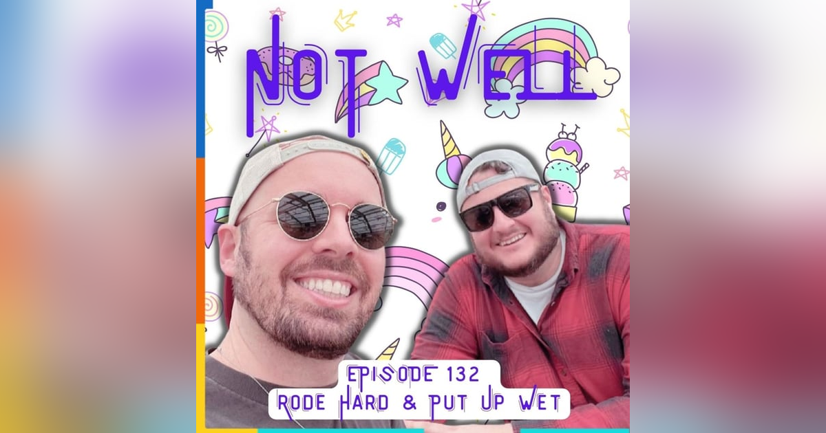 Rode Hard & Put Up Wet Rode Hard & Put Up Wet