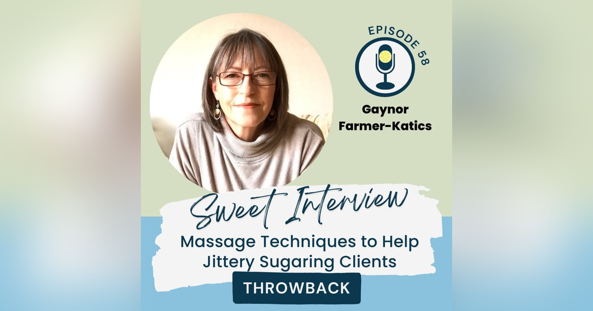 THROWBACK | Massage Techniques to Help Jittery Sugaring Clients with Gaynor Farmer-Katics THROWBACK | Massage Techniques to Help Jittery Sugaring Clients with Gaynor Farmer-Katics