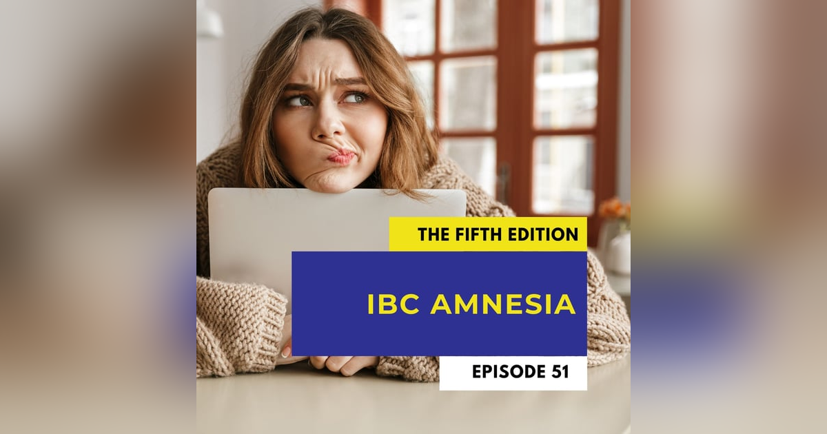 How To Avoid IBC Amnesia How To Avoid IBC Amnesia