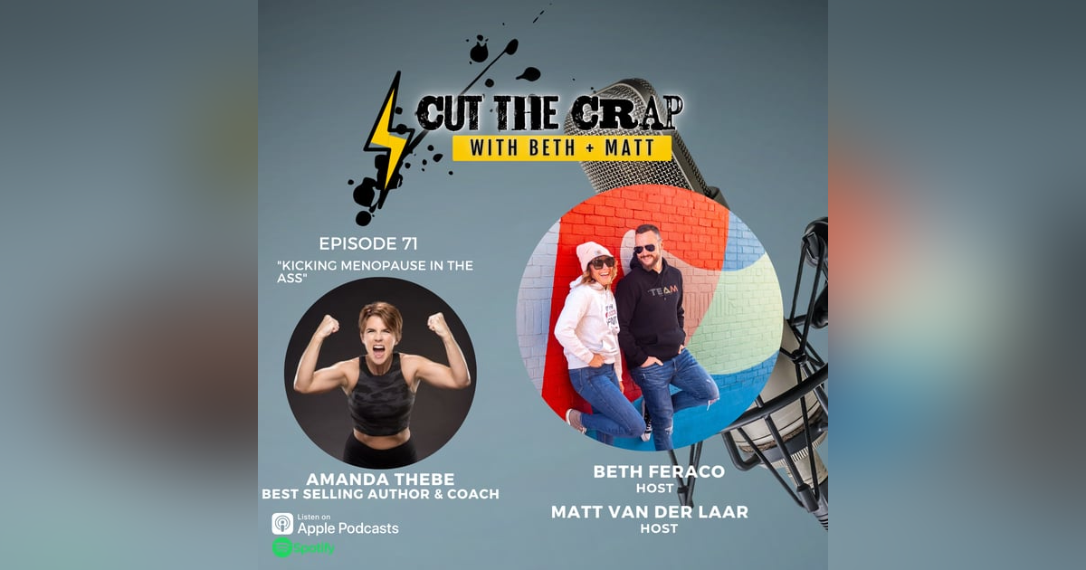 71 - Kicking Menopause In The Ass With Amanda Thebe 71 - Kicking Menopause In The Ass With Amanda Thebe