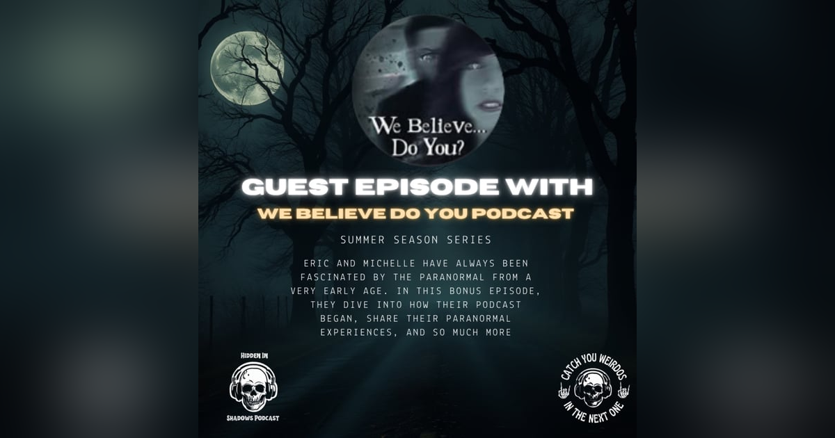 Guest Episode with We Believe Do You? podcast Guest Episode with We Believe Do You? podcast