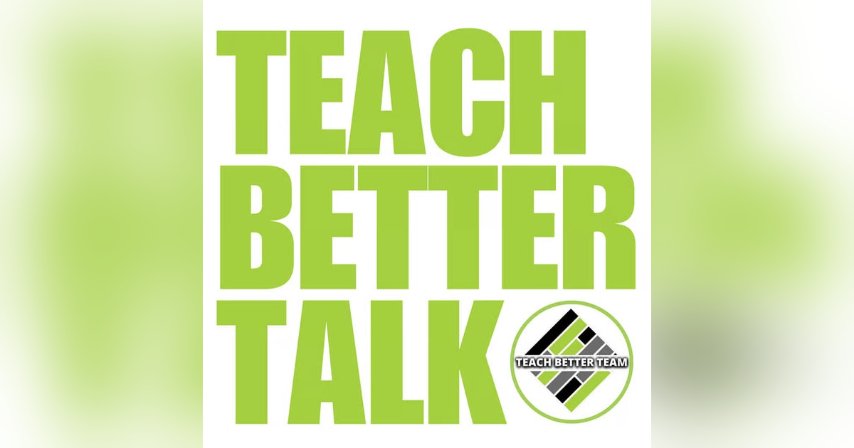 BONUS: Teach Better Talk on the Aspire to Lead Cohort BONUS: Teach Better Talk on the Aspire to Lead Cohort