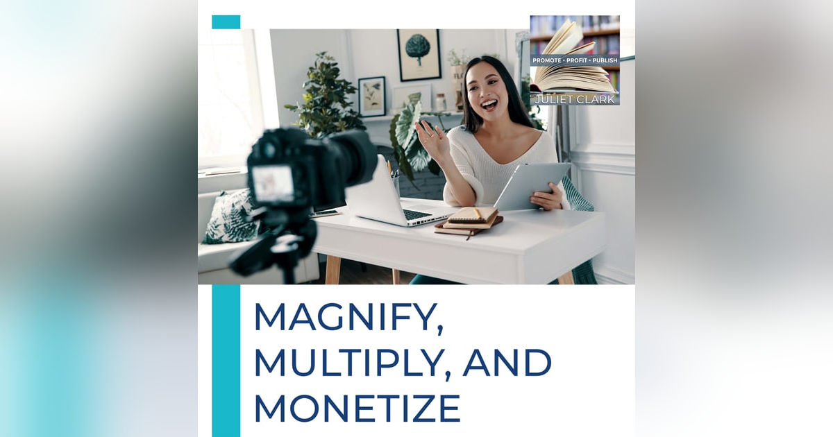 Magnify, Multiply, And Monetize Magnify, Multiply, And Monetize