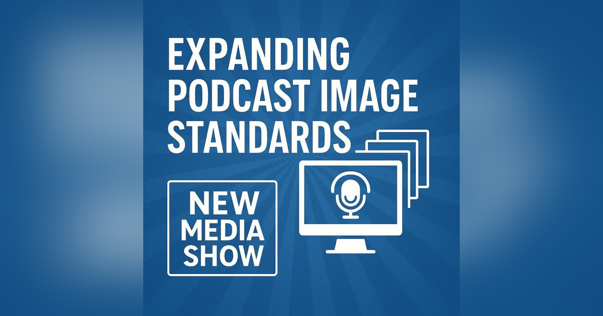 Expanding Podcast Image Standards for a Better Cross-App Experience Expanding Podcast Image Standards for a Better Cross-App Experience