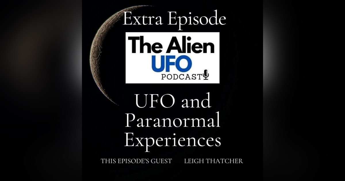 Extra Episode | UFO and Paranormal Experiences Extra Episode | UFO and Paranormal Experiences