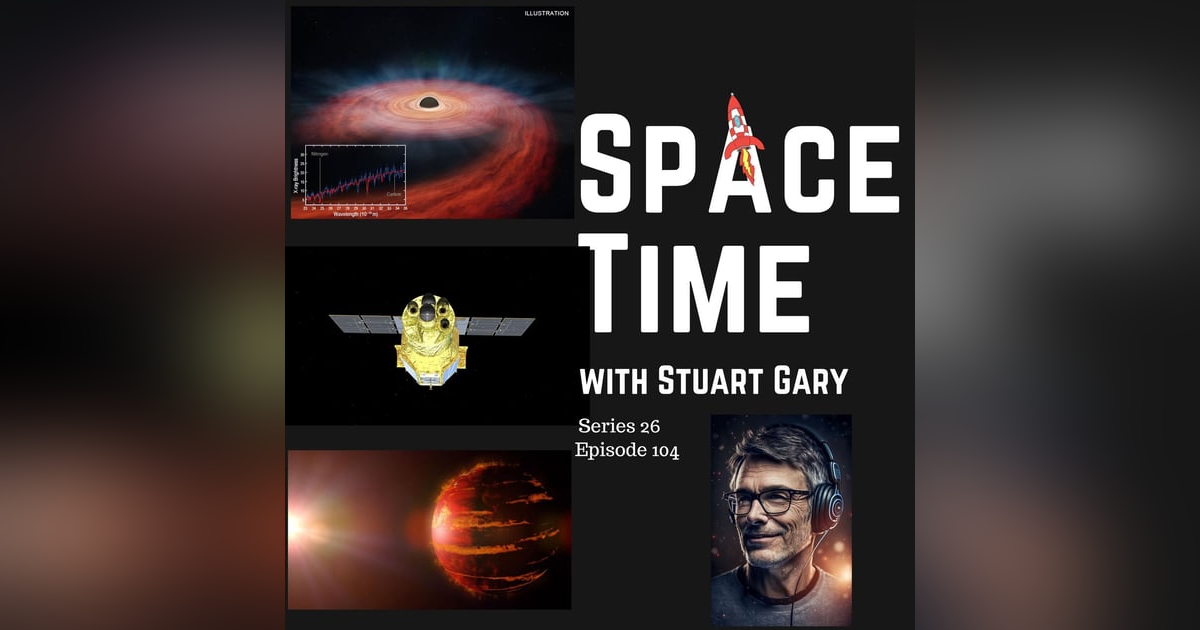 S26E104: Giant Black Hole // X-ray Cosmos // Hotter than the Sun S26E104: Giant Black Hole // X-ray Cosmos // Hotter than the Sun