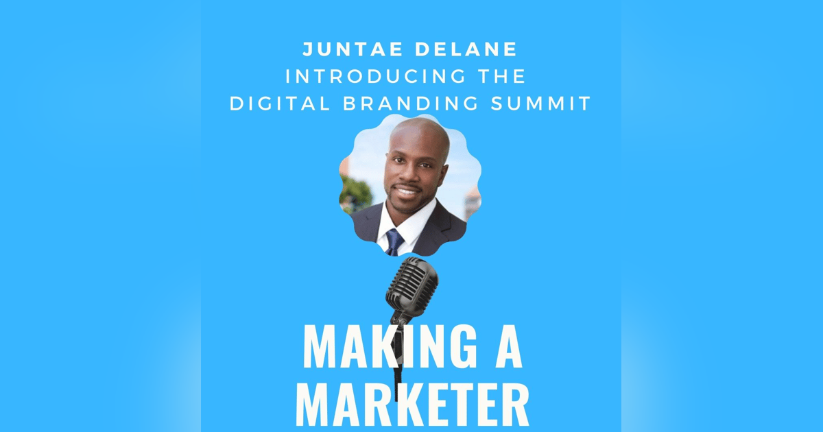 Digital Branding Summit Preview with Juntae DeLane Digital Branding Summit Preview with Juntae DeLane