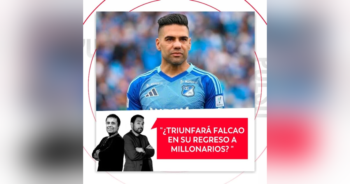¿Triunfará Falcao en su regreso a Millonarios? ¿Triunfará Falcao en su regreso a Millonarios?