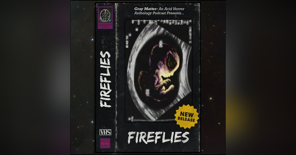 44 - Fireflies 44 - Fireflies