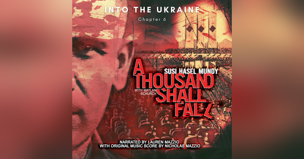 Chapter 6 - Into the Ukraine - A Thousand Shall Fall - Solemn Appeal Ministries Chapter 6 - Into the Ukraine - A Thousand Shall Fall - Solemn Appeal Ministries