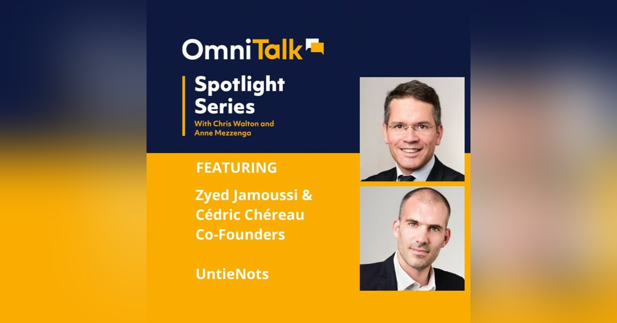 Spotlight Series | UntieNots Co-Founders Zyed Jamoussi & Cédric Chéreau Spotlight Series | UntieNots Co-Founders Zyed Jamoussi & Cédric Chéreau