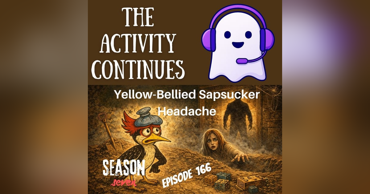 166: Yellow-Bellied Sapsucker Headache 166: Yellow-Bellied Sapsucker Headache
