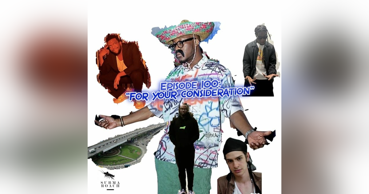 Episode 100: "For Your Consideration" ft @tosanwilts Episode 100: "For Your Consideration" ft @tosanwilts