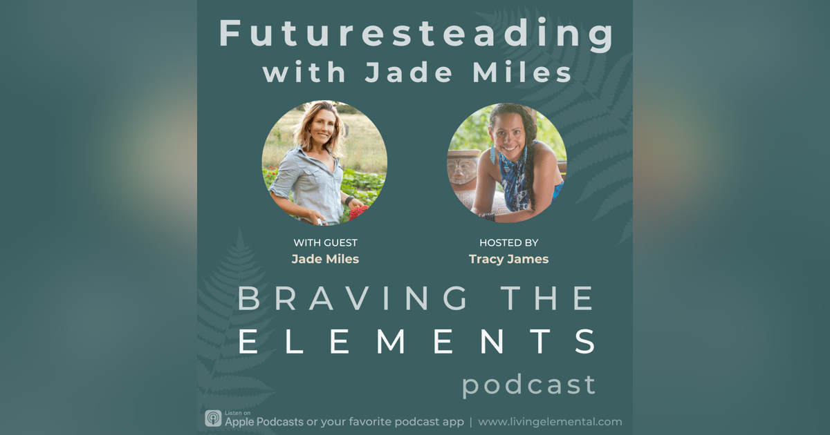 S3:E14 Jade Miles on Futuresteading S3:E14 Jade Miles on Futuresteading
