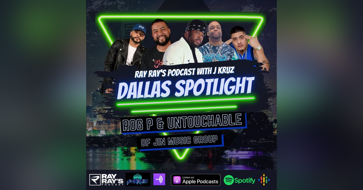 "Dallas Spotlight" Ray Ray's Podcast with J-Kruz "Dallas Spotlight" Ray Ray's Podcast with J-Kruz