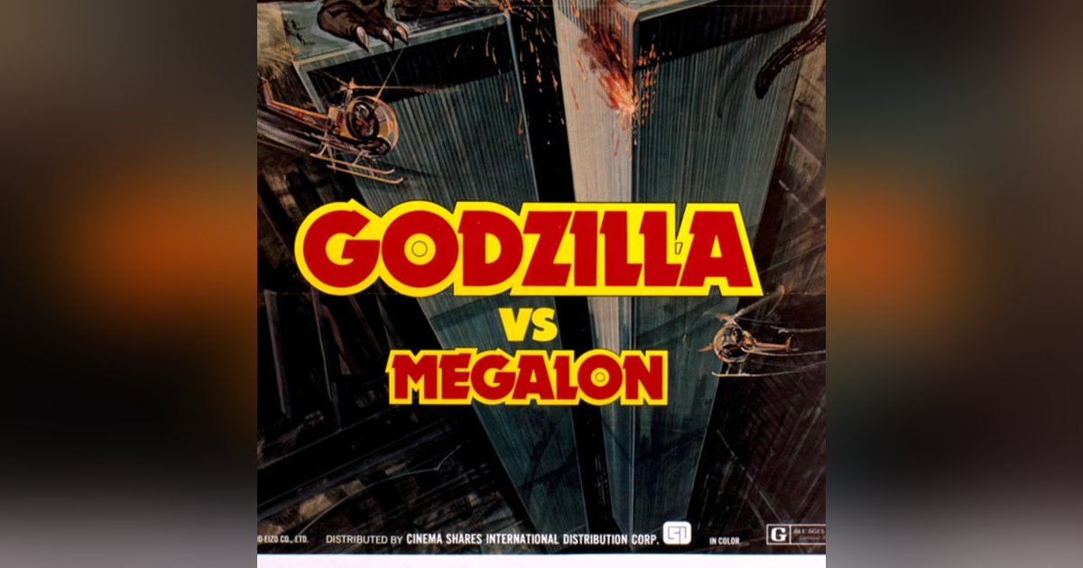 67: Godzilla Vs. Megalon (1973) 67: Godzilla Vs. Megalon (1973)