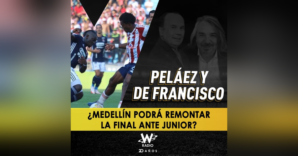 ¿Medellín podrá remontar la final ante Junior? ¿Medellín podrá remontar la final ante Junior?