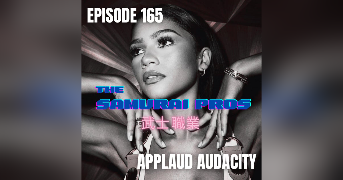Ep. 165 - Applaud Audacity Ep. 165 - Applaud Audacity