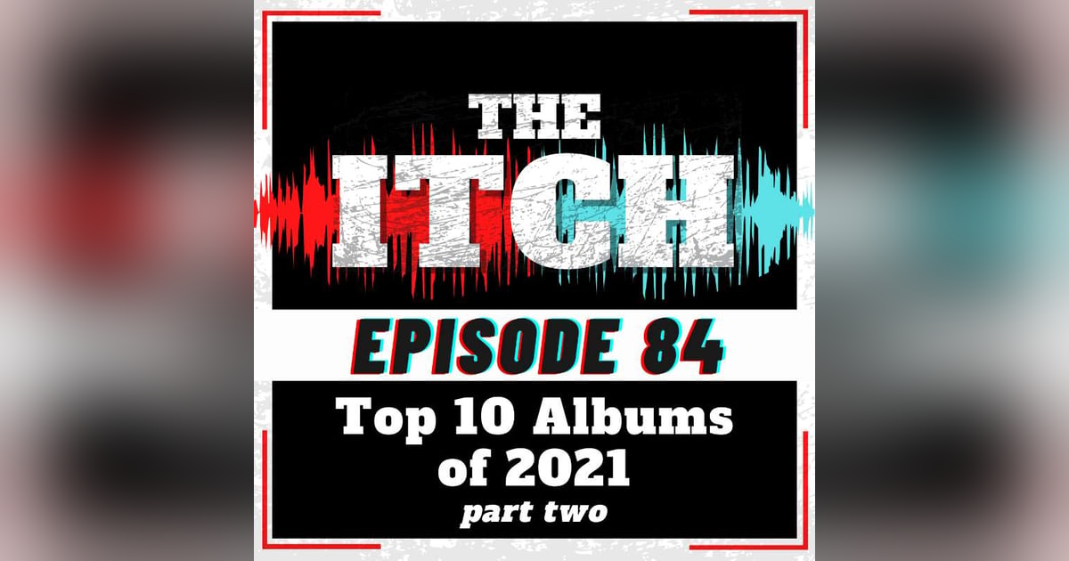 E84 Top 10 Albums of 2021 (Part 2) E84 Top 10 Albums of 2021 (Part 2)