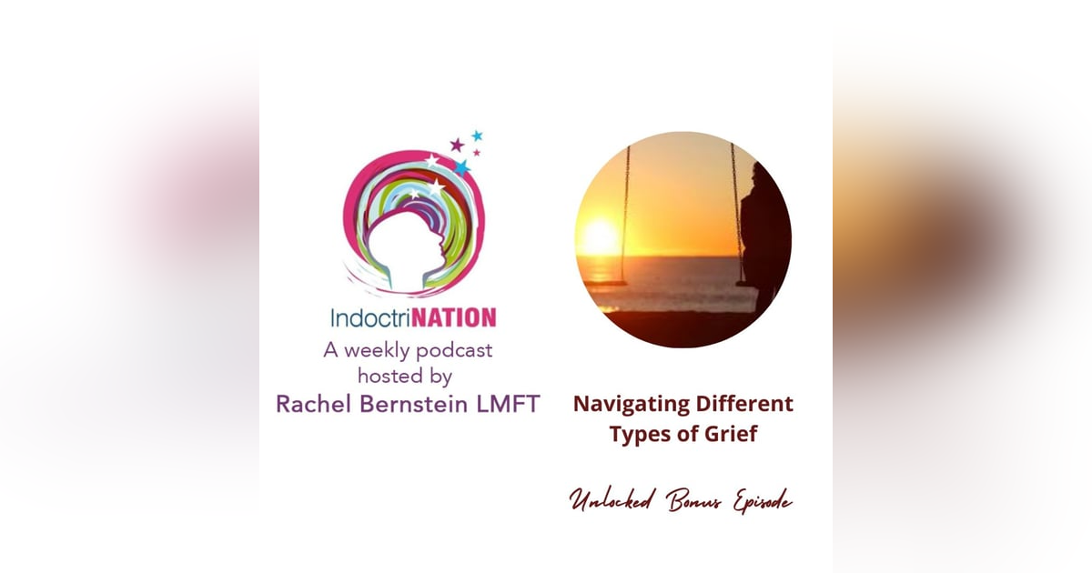 UNLOCKED BONUS EPISODE: Navigating Different Types Of Grief UNLOCKED BONUS EPISODE: Navigating Different Types Of Grief