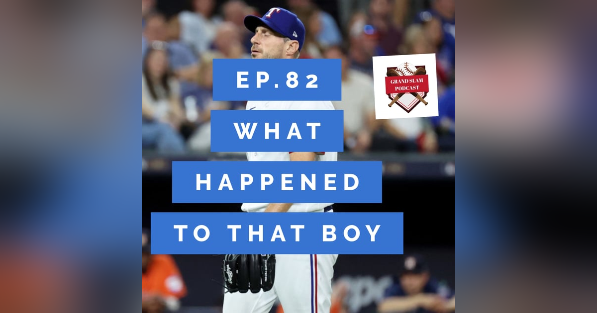 The Grand Slam Podcast Ep.82- What happened to that boy The Grand Slam Podcast Ep.82- What happened to that boy