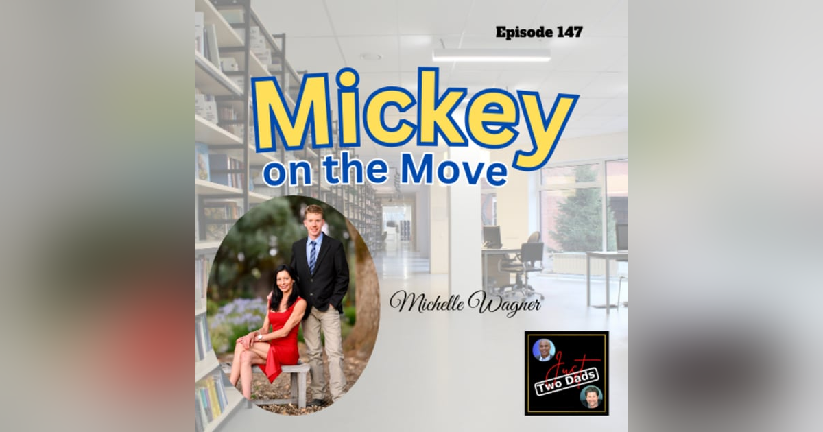 Episode 147: Michelle Wagner - Mickey on the Move Episode 147: Michelle Wagner - Mickey on the Move