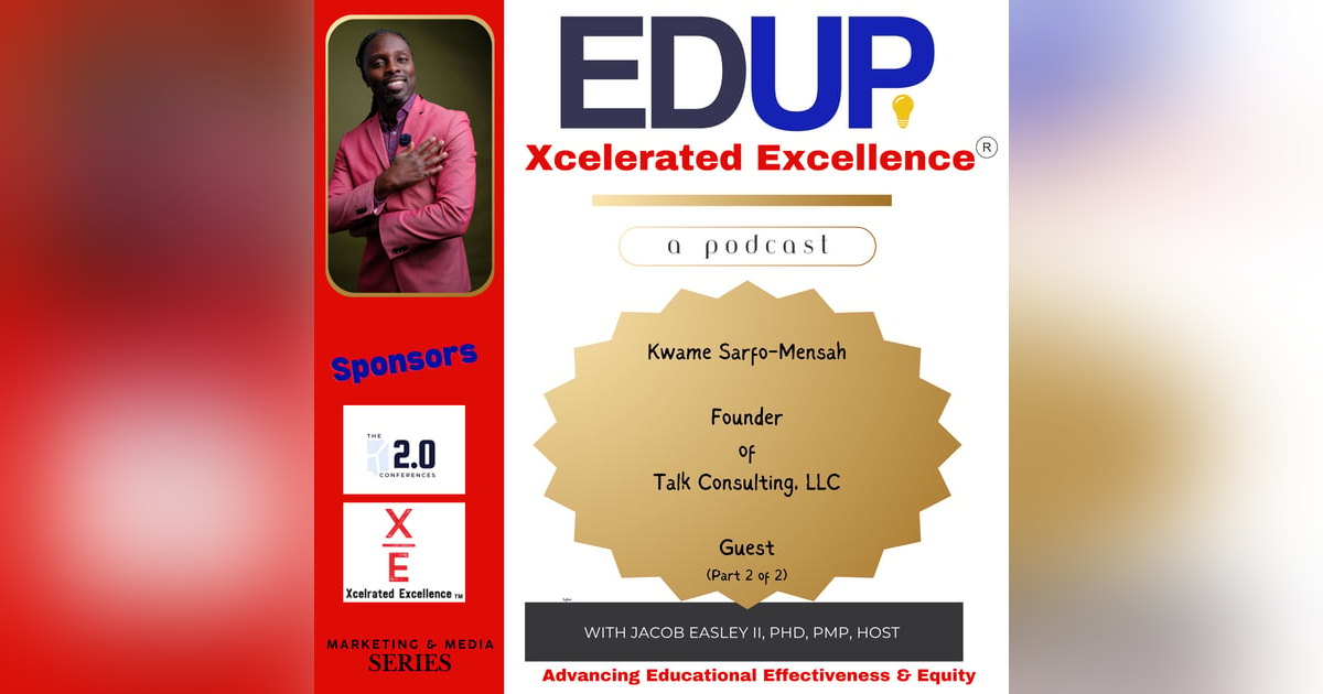 Kwame Sarfo-Mensah—Identity and Learning to Relearn for Affirming Classrooms (Part 2 of 2) Kwame Sarfo-Mensah—Identity and Learning to Relearn for Affirming Classrooms (Part 2 of 2)