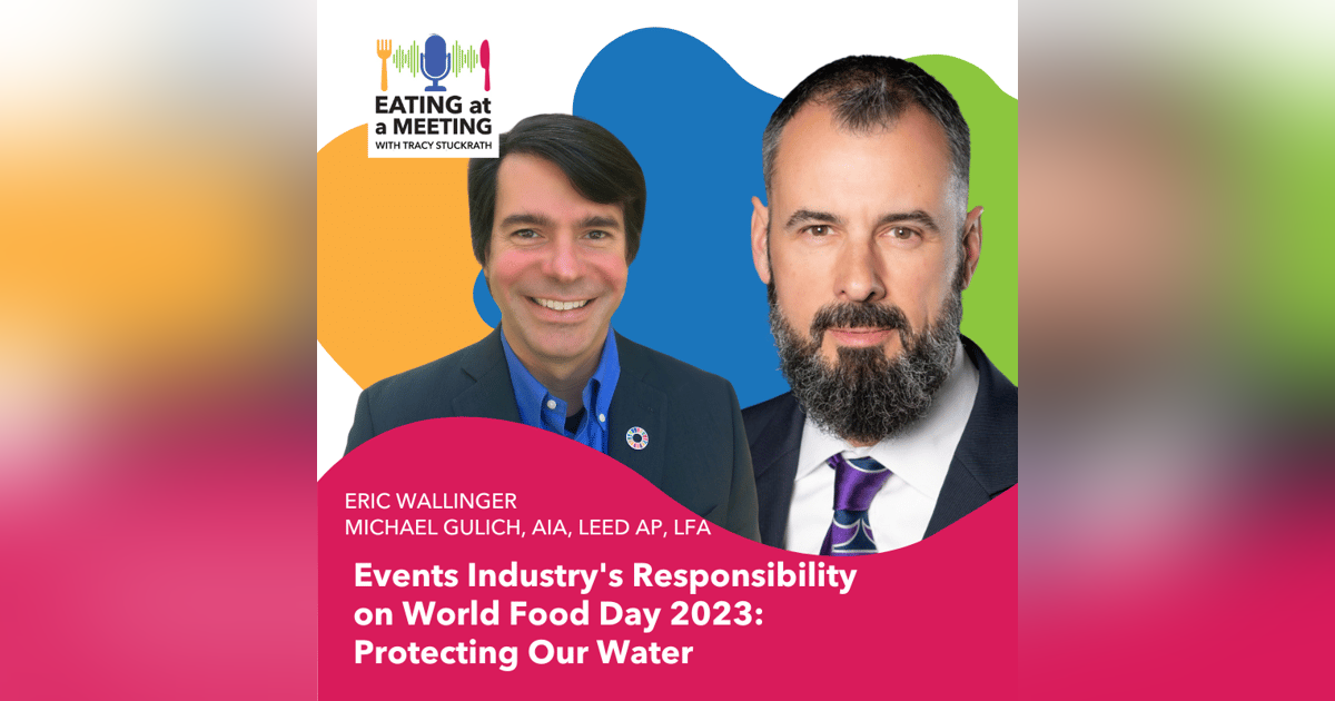 224: Events Industry's Responsibility on World Food Day: Protecting Our Water 224: Events Industry's Responsibility on World Food Day: Protecting Our Water